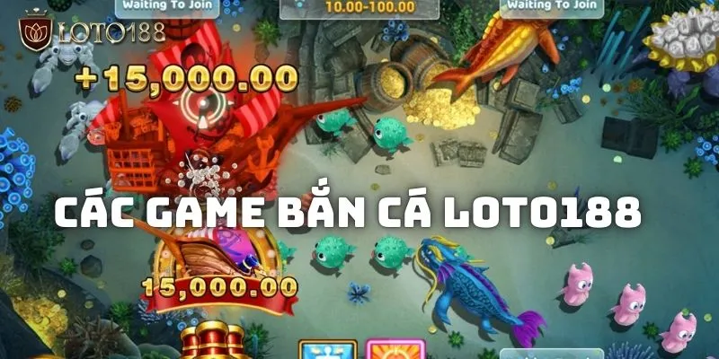 Các game nổi bật khi tham gia vào sảnh bắn cá Loto188